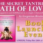 UK: The Launch of “The Secret Tantric Path of Love” a Book by Gregorian Bivolaru, in London