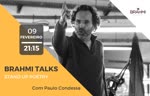 Portugal:
Brahmi Talk: Stand Up Poetry com Paulo Condessa