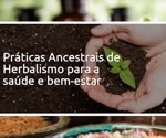 Portugal:
Prticas Ancestrais de Herbalismo para a sade e bem-estar - Alimentao Plant Based - 2 Edio - Instituto Macrobitico Portugus