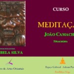 Portugal: Curso de Meditação – Teoria e Prática – “Do Denso ao Subtil” por João Camacho