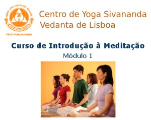 Portugal: Curso de Introdução à Meditação Centro de Yoga Sivananda Vedanta em Lisboa