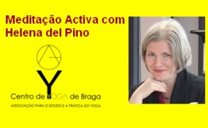 Portugal: Meditação Activa com Helena del Pino no Centro de Yoga de Braga