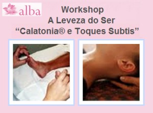 Portugal: Workshop A Leveza do Ser “Calatonia® e Toques Subtis” pela ALBA