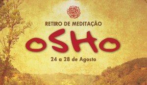 Portugal: Retiro de Meditação Osho em Castelo de Paiva com Swami Ananda Yogam