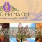 Brasil: Curso de Formaçao Em Terapeuta Áyurveda 2012 pelo Centro Prema OM