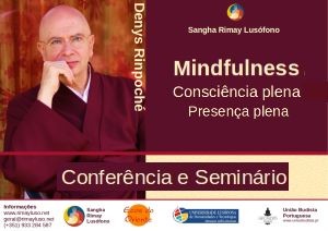 Portugal: Denys Rinpoché dá Seminário e Conferência sobre Mindfulness em Lisboa