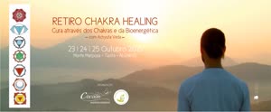 Portugal: RETIRO CHAKRA HEALING – Cura através dos Chakras e Bioenergética – com Achyuta Veda