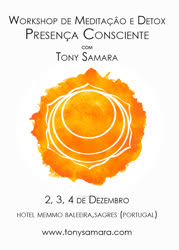 Portugal: Presença Consciente – Workshop de Meditação e Detox com Tony Samara