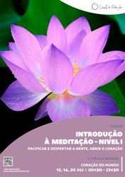 Portugal: Curso de Introdução à Meditação – Nível I – Pacificar e Despertar a Mente, Abrir o Coração