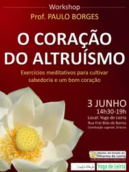 Portugal: O Coração do Altruísmo  exercícios meditativos para cultivar sabedoria e um bom coração  com o Professor Paulo Borges