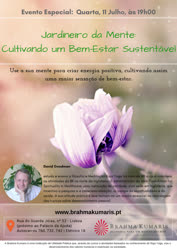 Portugal: Jardineiro da Mente: Cultivando um Bem-Estar Sustentável – c/ David Goodman – Brahma Kumaris