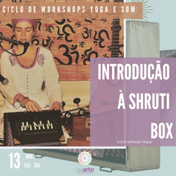 Portugal: Yoga e Som – Introdução à Shruti Box – c/ Ishwari Kaur (Lisa Bompastor) – na OMArte – Porto