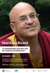 Portugal: Matthieu Ricard – Lisboa – 5 de Maio 2022 – A Humanidade Que Nos Une em Tempos de Incerteza